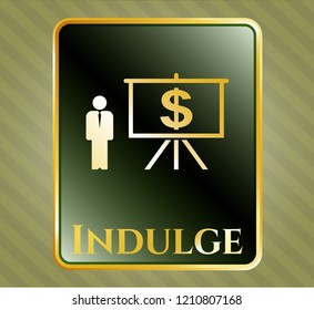  Gold badge or emblem with business presentation icon and Indulge text inside