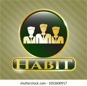  Gold badge or emblem with business teamwork icon and Habit text inside