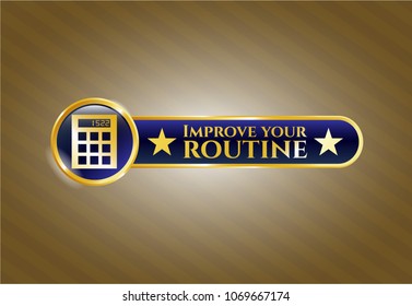  Gold badge or emblem with calculator icon and Improve your routine text inside