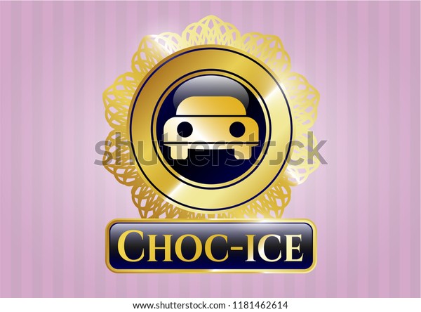  Gold badge or emblem with car seen from\
front icon and Choc-ice text\
inside