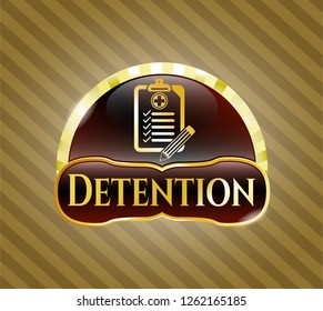  Gold badge or emblem with clinic history icon and Detention text inside