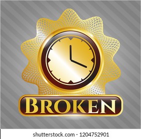  Gold badge or emblem with clock, time icon and Broken text inside