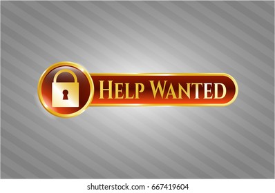  Gold badge or emblem with Closed Lock icon and Help Wanted text inside