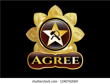  Gold badge or emblem with communism icon and Agree text inside