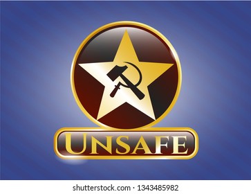  Gold badge or emblem with communism icon and Unsafe text inside