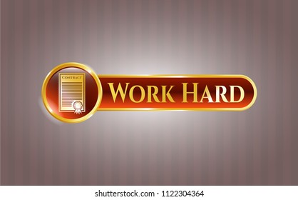  Gold badge or emblem with contract icon and Work Hard text inside