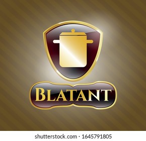  Gold badge or emblem with cooking pot icon and Blatant text inside