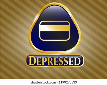 Gold badge or emblem with credit card icon and Depressed text inside