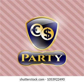   Gold badge or emblem with currency exchange icon and Party text inside