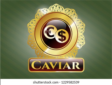  Gold badge or emblem with currency exchange icon and Caviar text inside