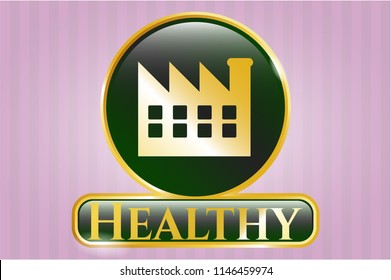  Gold badge or emblem with factory icon and Healthy text inside