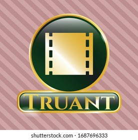  Gold badge or emblem with film icon and Truant text inside