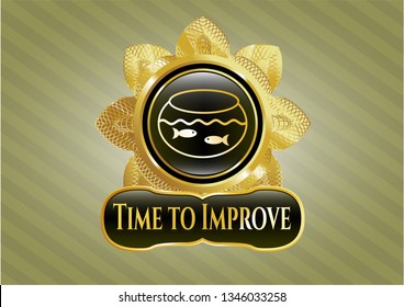  Gold badge or emblem with fishbowl with fish icon and Time to Improve text inside