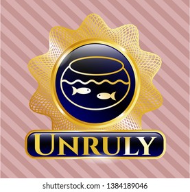  Gold badge or emblem with fishbowl with fish icon and Unruly text inside