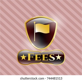  Gold badge or emblem with flag icon and Fees text inside