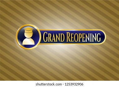  Gold badge or emblem with graduation icon and Grand Reopening text inside