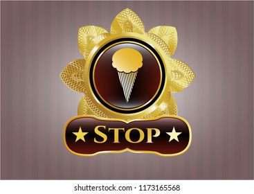  Gold badge or emblem with ice cream icon and Stop text inside