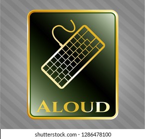  Gold badge or emblem with keyboard icon and Aloud text inside