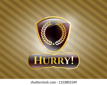  Gold badge or emblem with laurel wreath icon and Hurry! text inside
