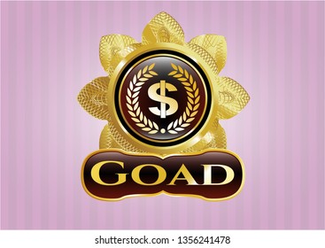  Gold badge or emblem with laurel wreath with money symbol inside icon and Goad text inside