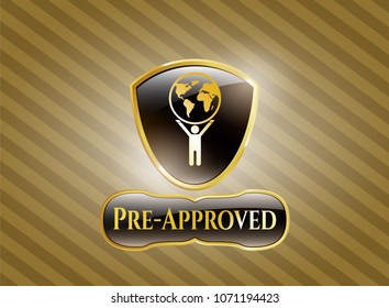   Gold badge or emblem with man lifting world icon and Pre-Approved text inside