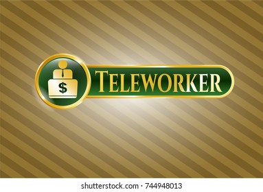  Gold badge or emblem with man working on computer icon and Teleworker text inside