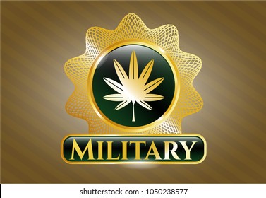  Gold badge or emblem with marijuana leaf, weed icon and Military text inside