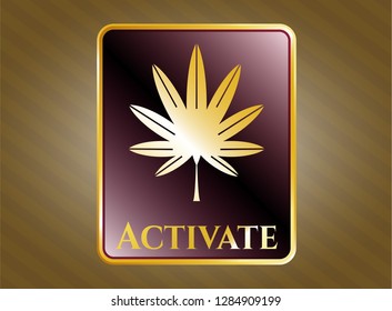  Gold badge or emblem with marijuana leaf, weed icon and Activate text inside