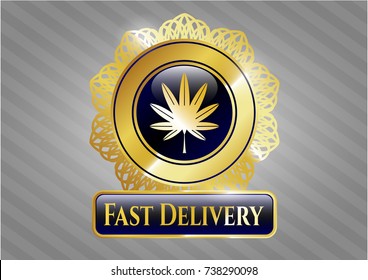  Gold badge or emblem with marijuana leaf, weed icon and Fast Delivery text inside