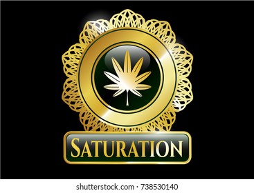  Gold badge or emblem with marijuana leaf, weed icon and Saturation text inside