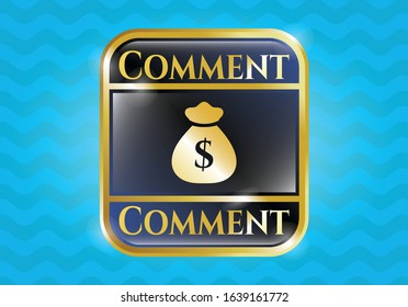  Gold badge or emblem with money bag icon and Comment text inside