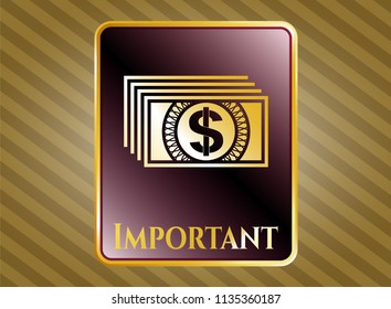  Gold badge or emblem with money icon and Important text inside
