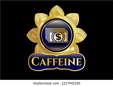  Gold badge or emblem with money icon and Caffeine text inside