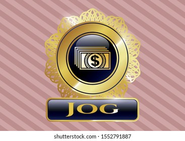  Gold badge or emblem with money icon and Jog text inside