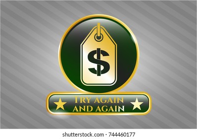  Gold badge or emblem with money tag icon and Try again and again text inside