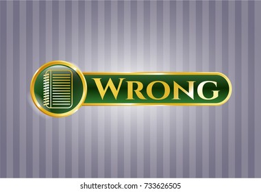  Gold badge or emblem with note book icon and Wrong text inside