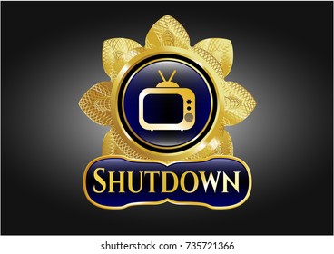  Gold badge or emblem with old tv, television icon and Shutdown text inside