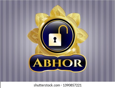  Gold badge or emblem with open lock icon and Abhor text inside