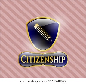  Gold badge or emblem with pencil icon and Citizenship text inside