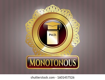  Gold badge or emblem with Phd thesis icon and Monotonous text inside