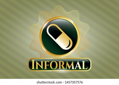  Gold badge or emblem with pill icon and Informal text inside