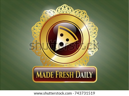  Gold badge or emblem with pizza slice icon and Made Fresh Daily text inside