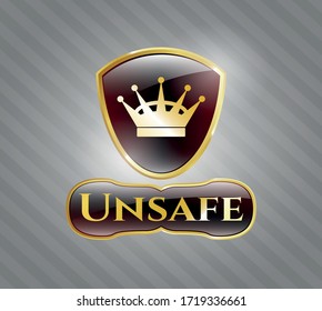 Gold badge or emblem with queen crown icon and Unsafe text inside