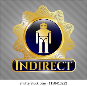  Gold badge or emblem with robot icon and Indirect text inside