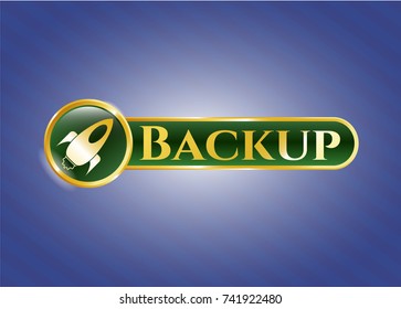  Gold badge or emblem with rocket icon and Backup text inside