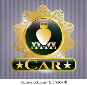  Gold badge or emblem with ship icon and Car text inside