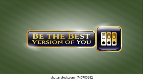  Gold badge or emblem with three folders icon and Be the Best Version of You text inside