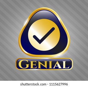  Gold badge or emblem with tick icon and Genial text inside