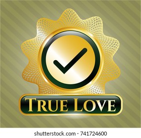 Gold badge or emblem with tick icon and True Love text inside