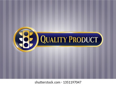  Gold badge or emblem with traffic light icon and Quality Product text inside